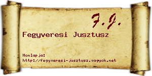 Fegyveresi Jusztusz névjegykártya